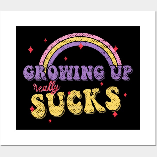 GROWING UP REALLY SUCKS v2 pastel color irony quotes rainbow Wall Art by leepianti